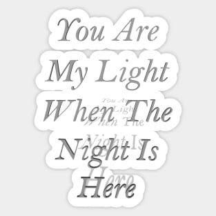 You Are My Light Sticker